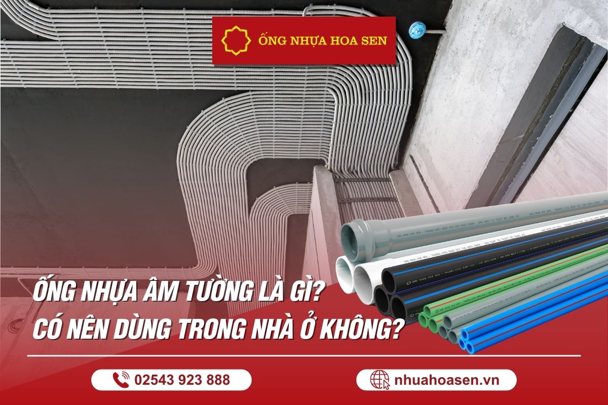 ống nhựa âm tường là gì?