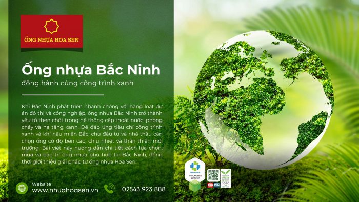 Ống nhựa Bắc Ninh đồng hành cùng công trình xanh