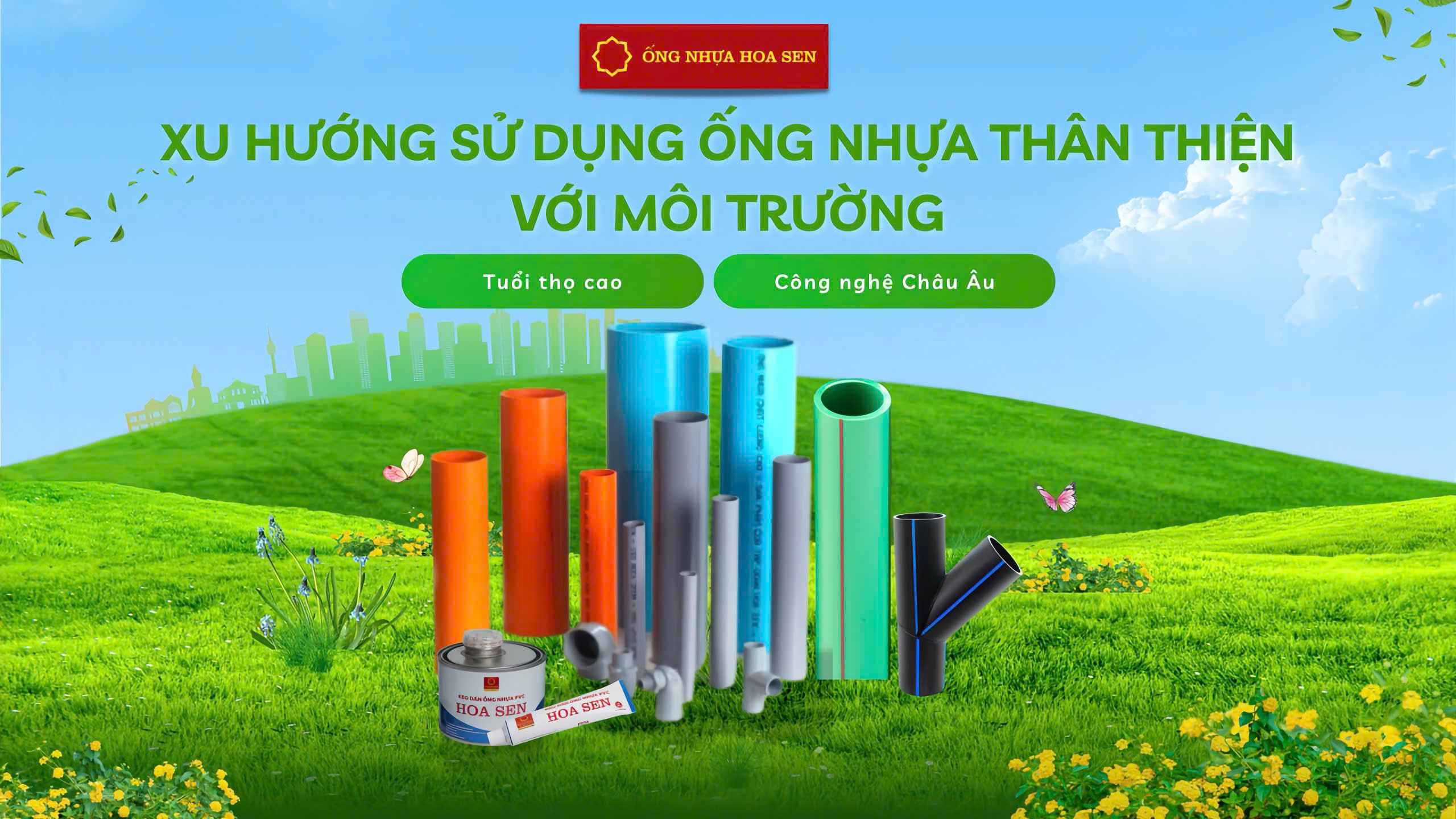 Ống nhựa Hoa Sen - sự lựa chọn thông minh cho công trình xanh