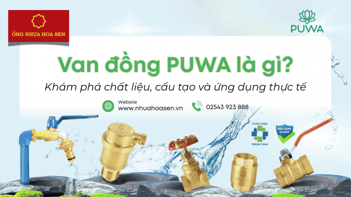 Van đồng PUWA là gì? Khám phá chất liệu, cấu tạo và ứng dụng thực tế