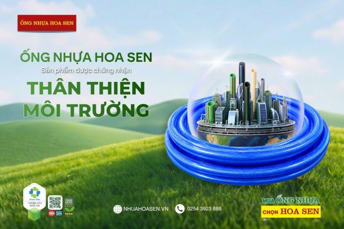 Ống Nhựa Hoa Sen thân thiện môi trường với chứng nhận 4 nhãn xanh Singapore