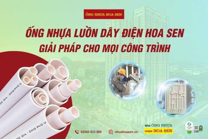 Ống Nhựa Luồn Dây Điện Hoa Sen - Giải pháp cho mọi công trình